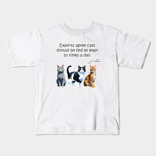 Experts agree cats should be fed at least 10 times a day - funny watercolour cat design Kids T-Shirt